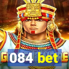 084 bet